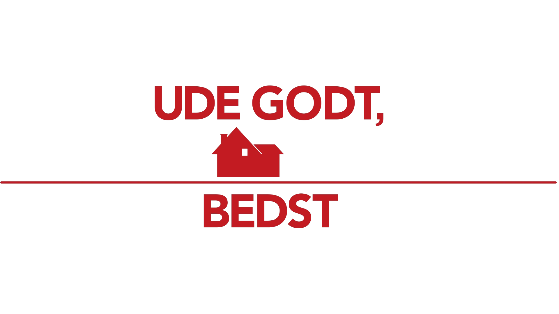 Ude godt, ALENE HJEMME  bedst