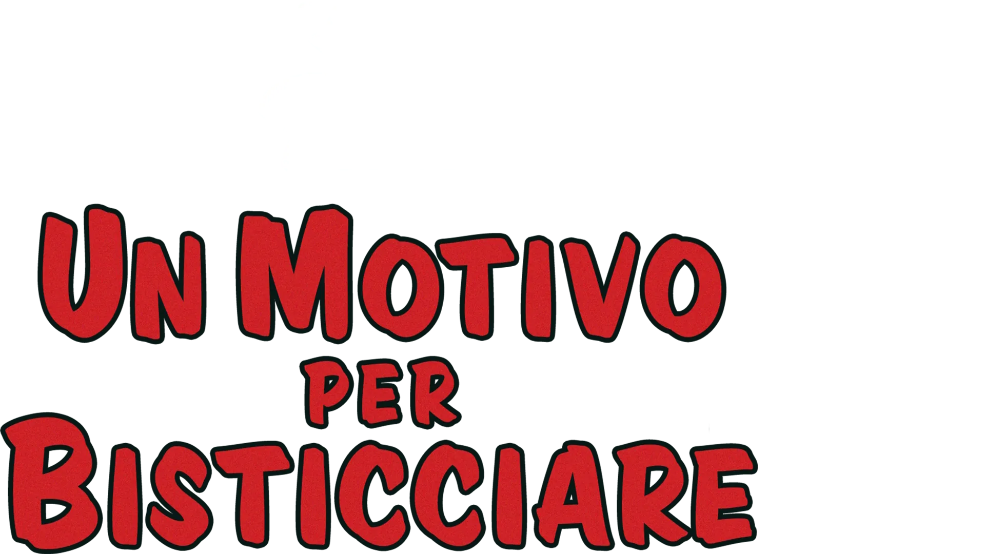 Un motivo per bisticciare