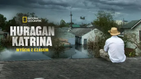 thumbnail - Huragan Katrina: wyścig z czasem