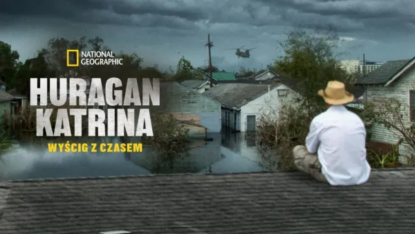thumbnail - Huragan Katrina: wyścig z czasem