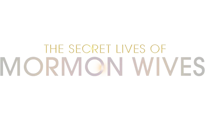 The Secret Lives of Mormon Wives