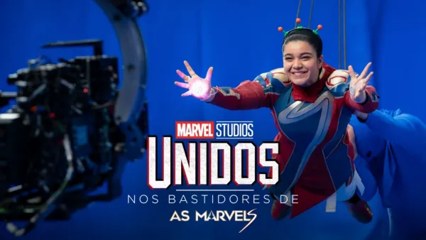 thumbnail - Unidos: Nos Bastidores de As Marvels