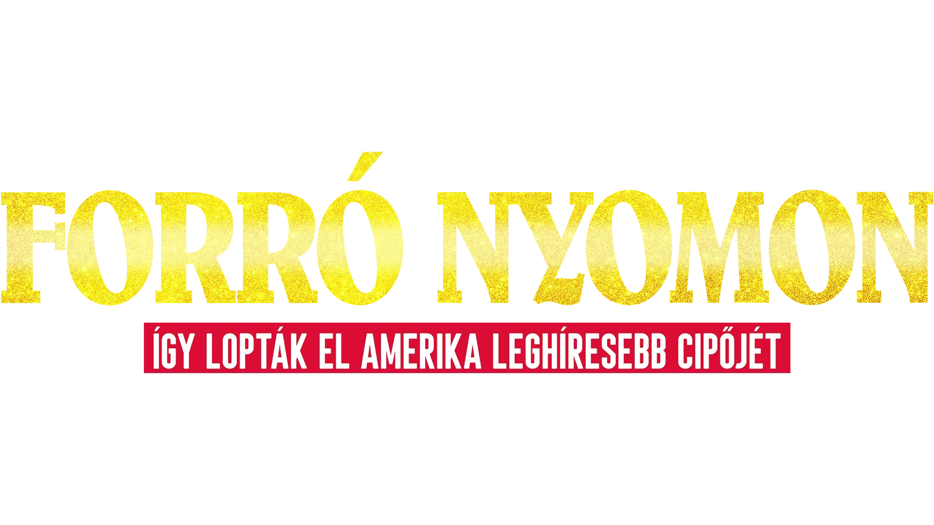 Forró nyomon: Így lopták el Amerika leghíresebb cipőjét