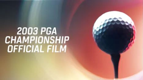 thumbnail - 2003 PGA Championship Official Film