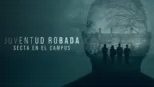 thumbnail - Juventud robada: secta en el campus