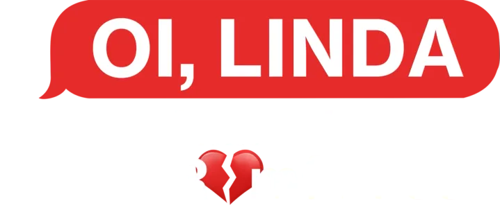 Oi, Linda: Anatomia de um Golpe Romântico