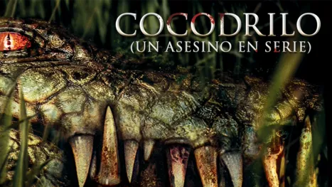 thumbnail - Cocodrilo (Un asesino en serie)