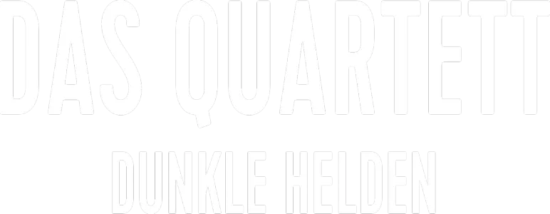 Das Quartett - Dunkle Helden