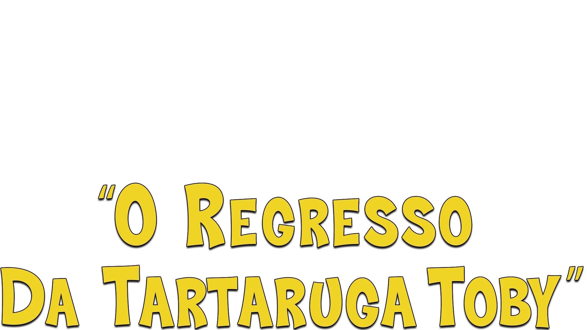 "O Regresso da Tartaruga Toby"
