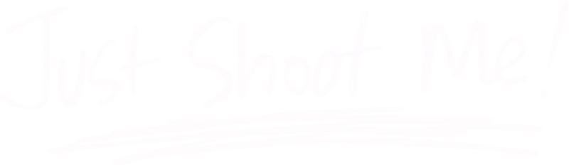 Just Shoot Me