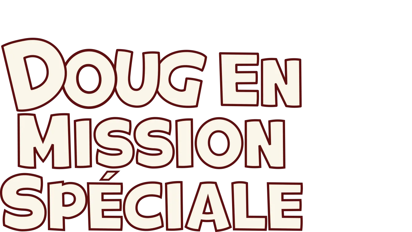 Doug en mission spéciale