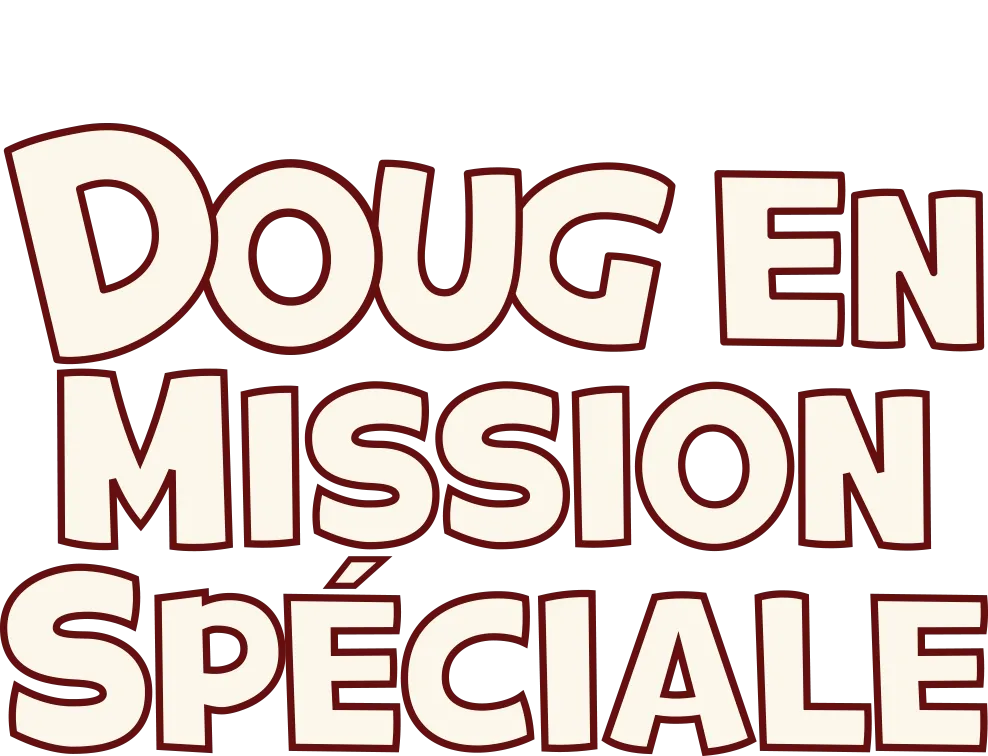 Doug en mission spéciale