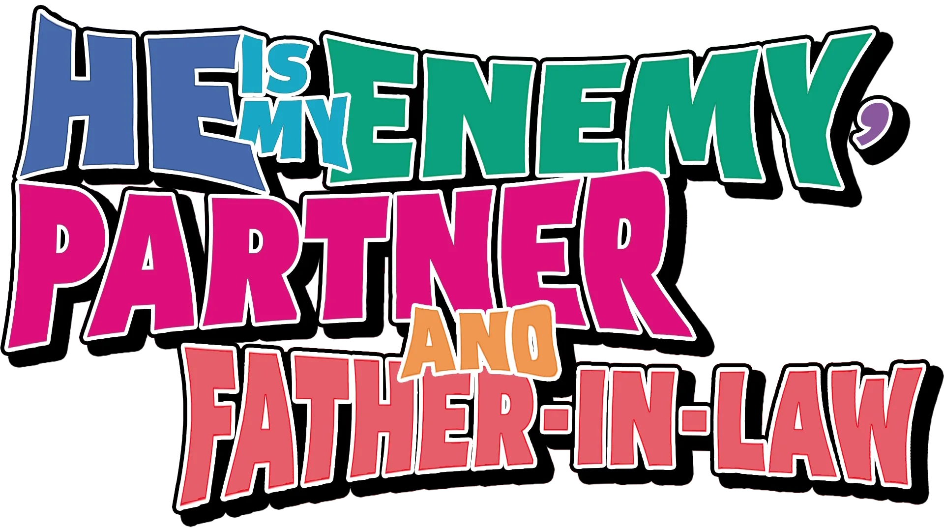 He is My Enemy, Partner and Father-in-law