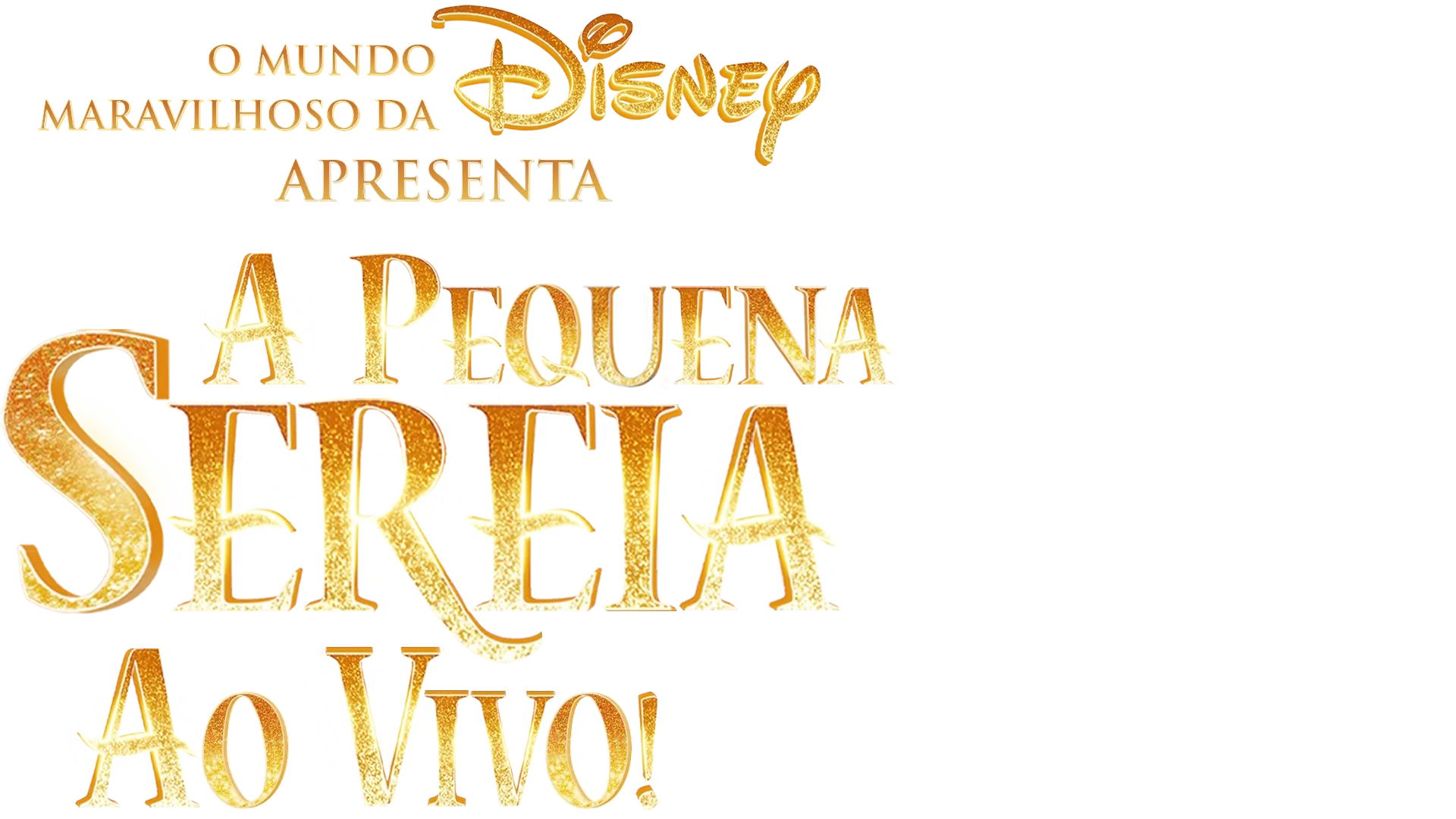 O Mundo Maravilhoso da Disney Apresenta a Pequena Sereia ao Vivo!