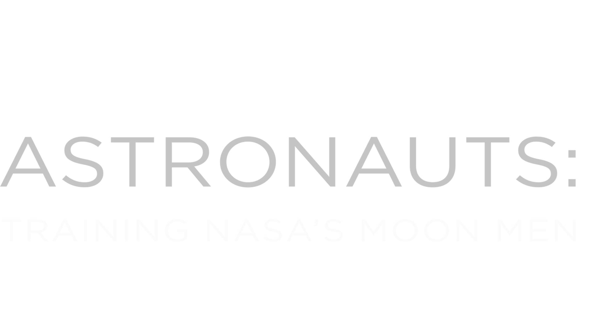 Apollo Astronauts: Training Nasa's Moon Men