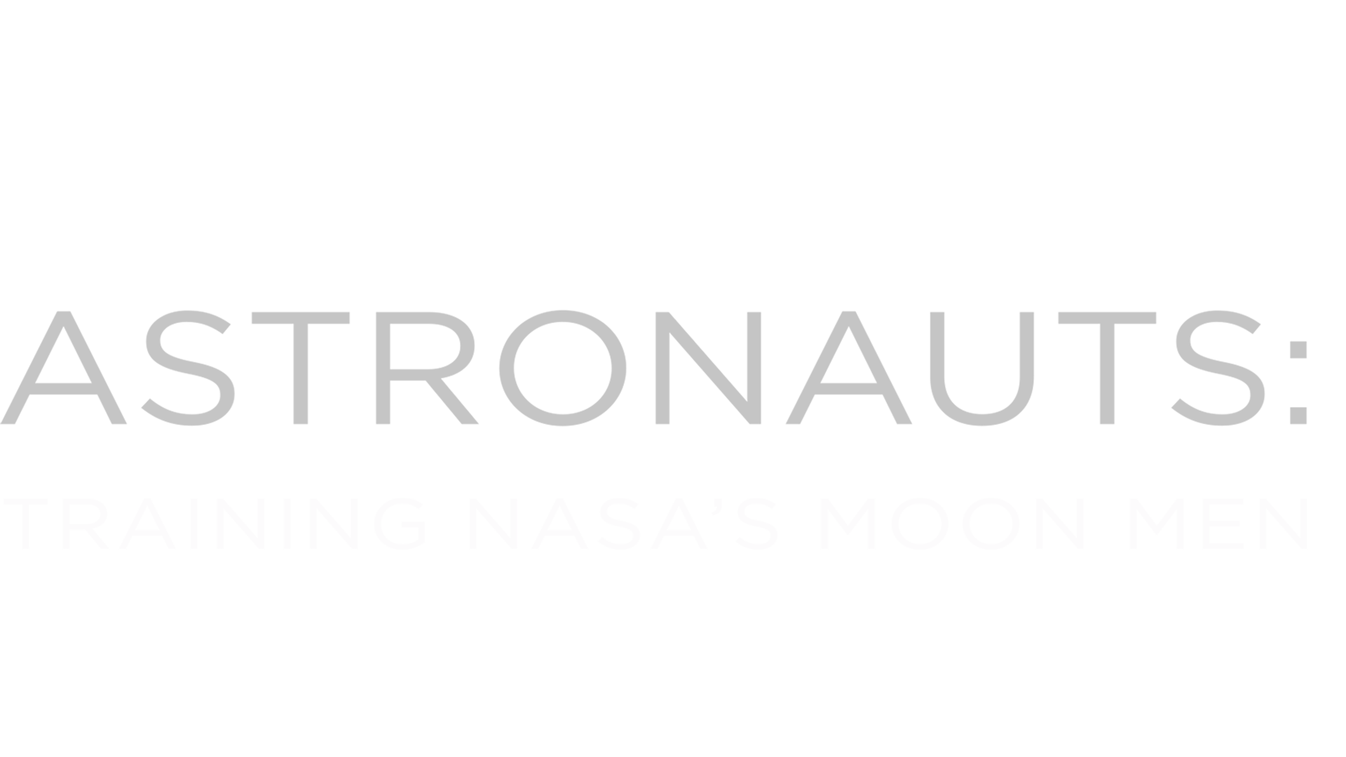 Apollo Astronauts: Training Nasa's Moon Men