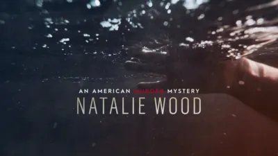 Natalie Wood: An American Murder Mystery