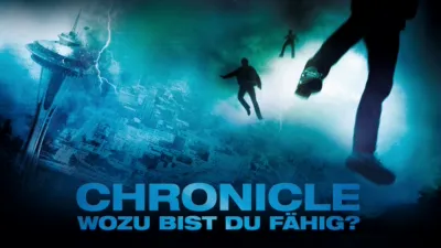 Chronicle – Wozu bist du fähig?