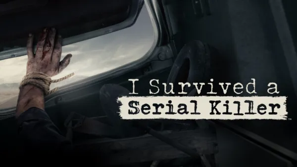 thumbnail - I Survived a Serial Killer