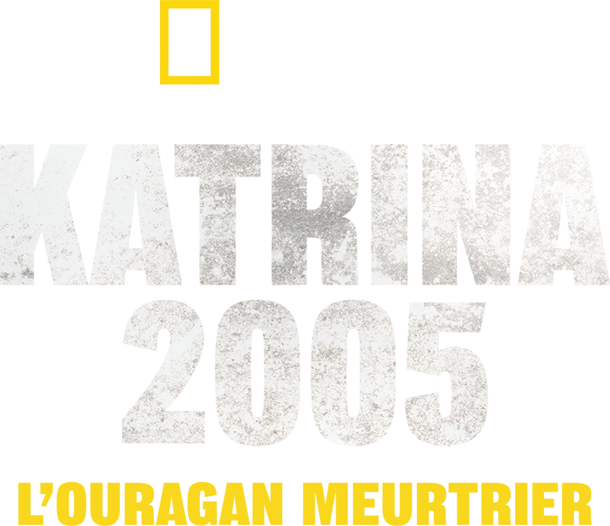 Katrina 2005 : L’ouragan meurtrier