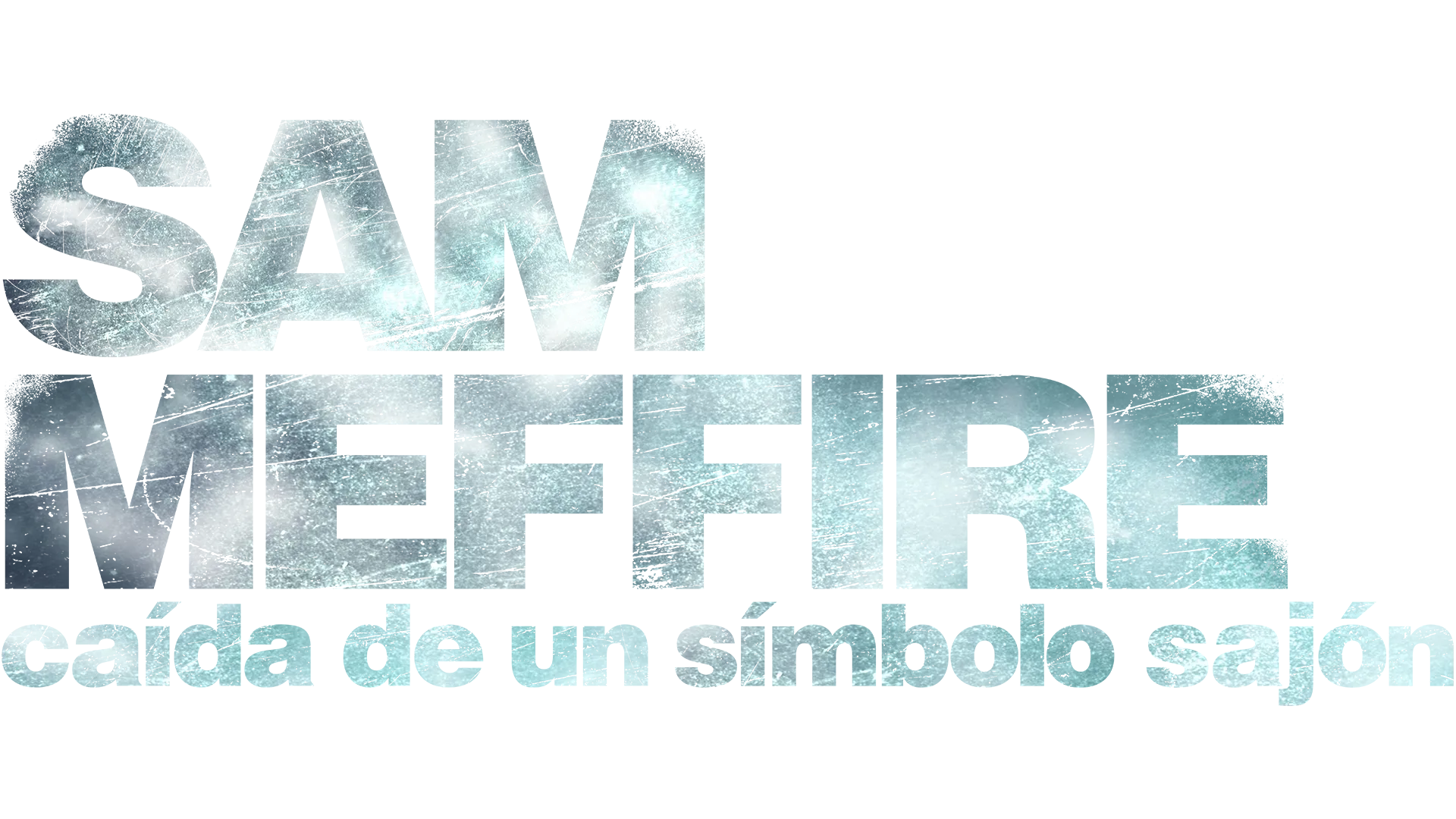 Sam Meffire: caída de un símbolo sajón