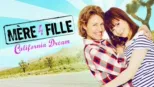 thumbnail - Mère et fille: California Dream
