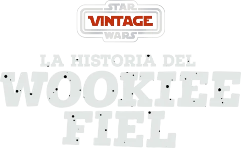 Star Wars Vintage: La historia del wookiee fiel