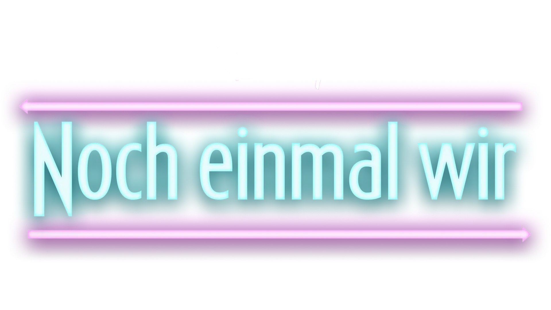 Noch einmal wir