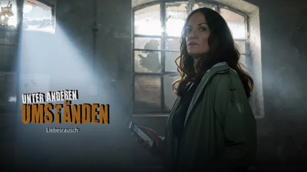 thumbnail - Unter anderen Umständen - Liebesrausch