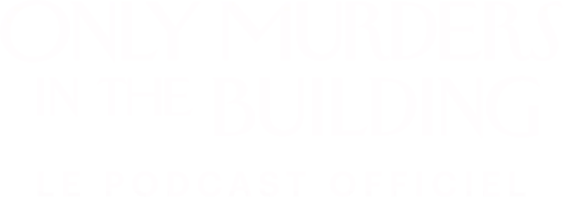 Only Murders in the Building : Le podcast officiel