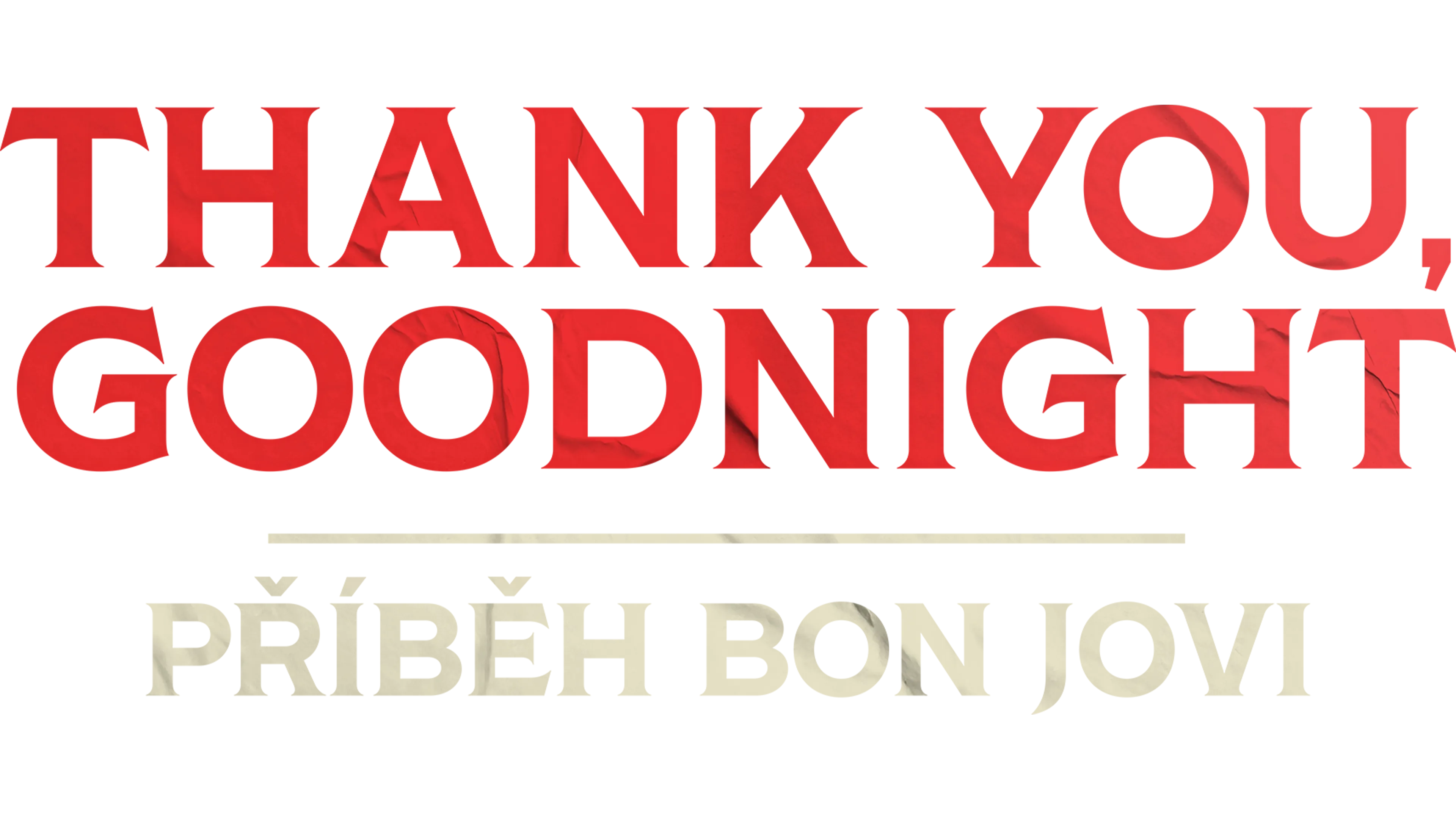 Thank You, Goodnight: Příběh Bon Jovi