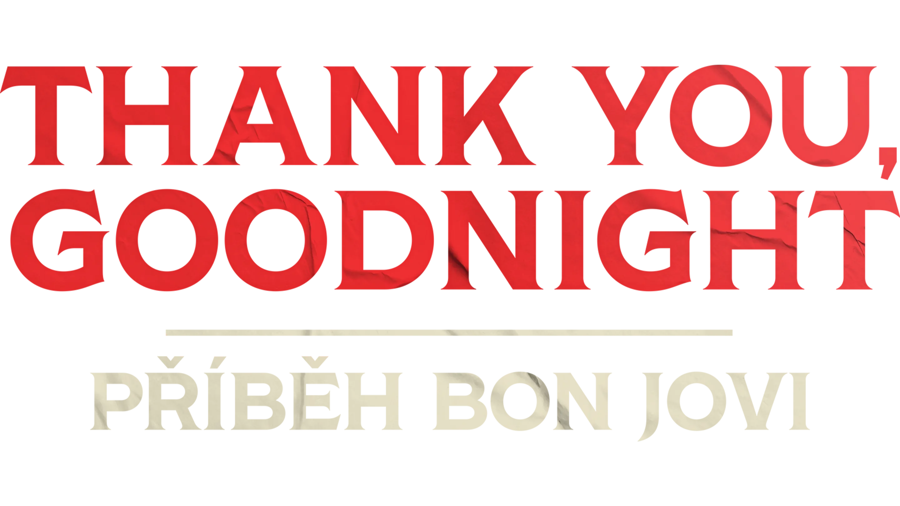 Thank You, Goodnight: Příběh Bon Jovi