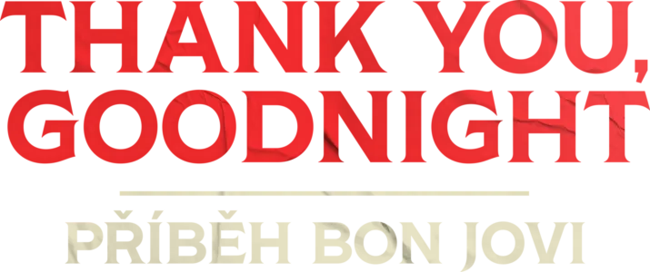 Thank You, Goodnight: Příběh Bon Jovi