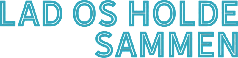 Lad os holde sammen
