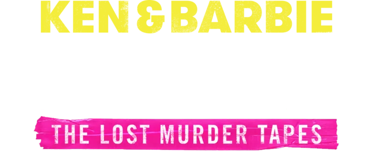 Ken and Barbie Killers: The Lost Murder Tapes