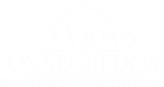 A Vida e os Segredos das Irmãs Sozahdahs
