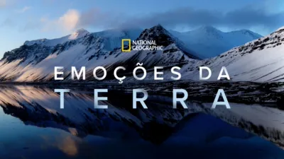 National Geographic: emoções da Terra