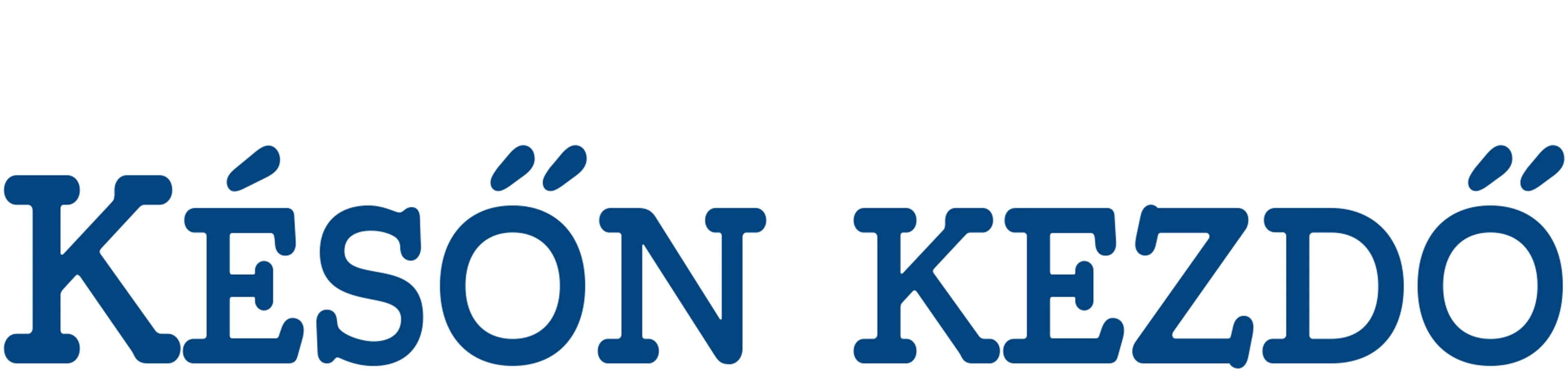Későn kezdő
