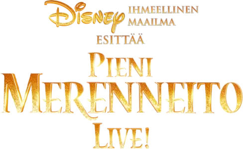 Disneyn ihmeellinen maailma esittää: Pieni merenneito -live!