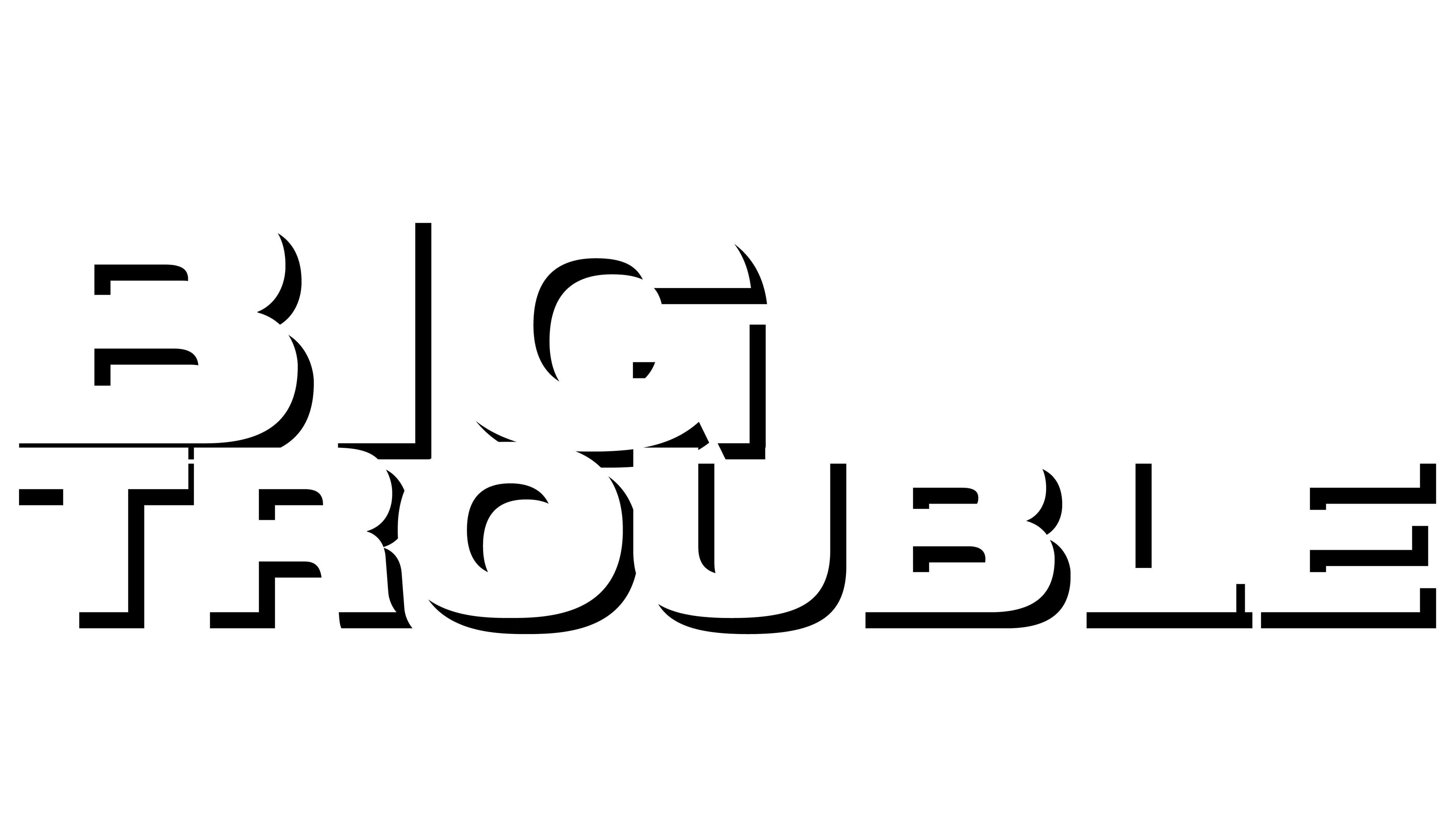 Big Trouble