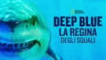 thumbnail - Deep Blue: la regina degli squali