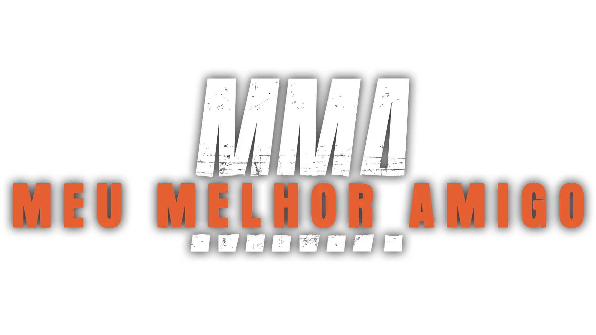 MMA: Meu Melhor Amigo