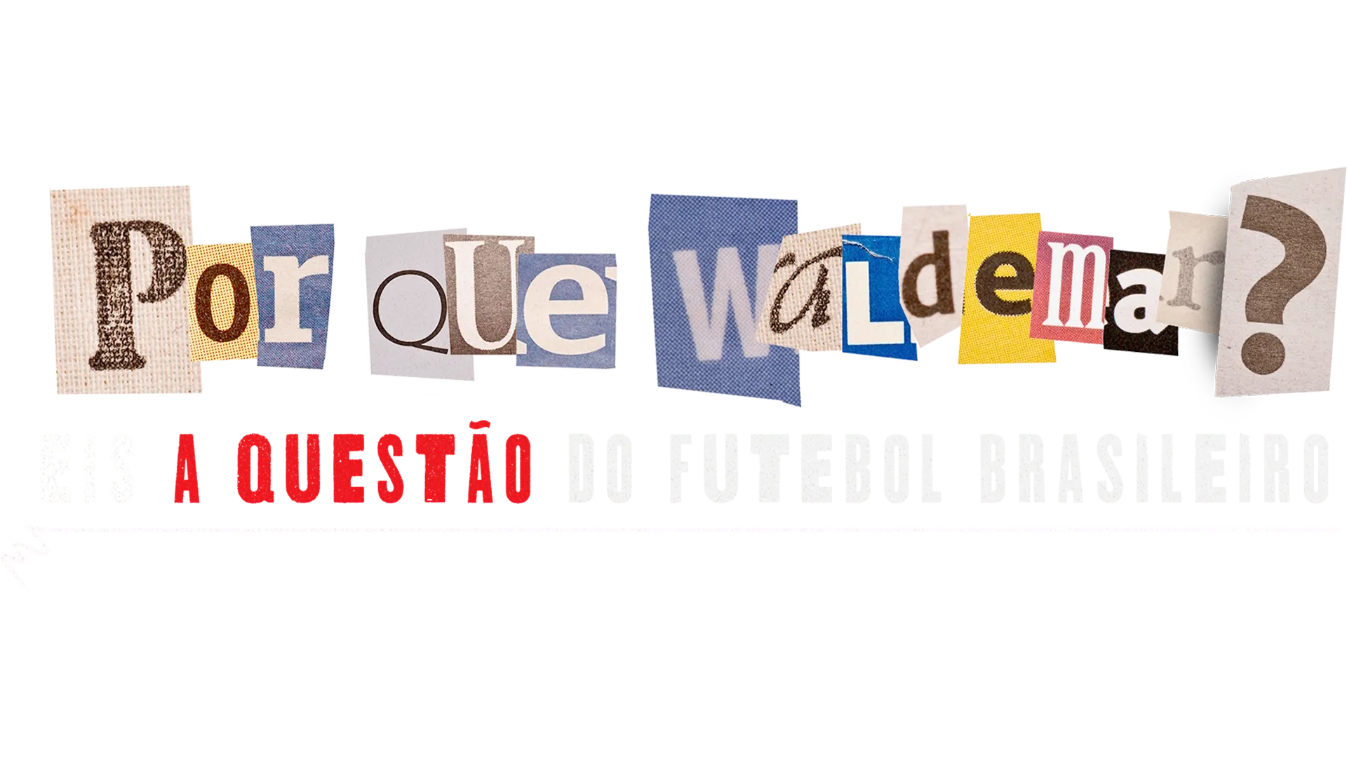 Por que Waldemar? Eis a Questão do Futebol Brasileiro