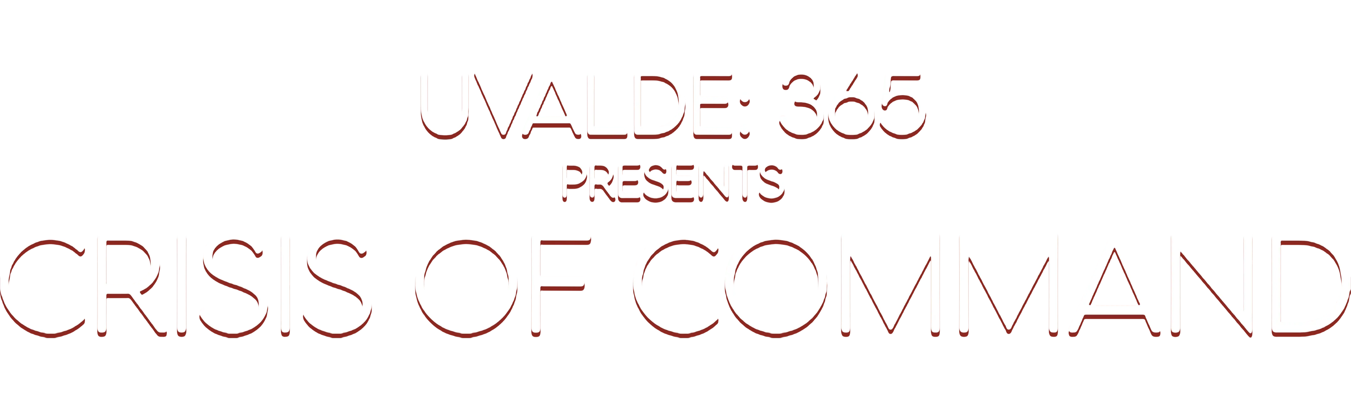 Uvalde 365 Presents: Crisis of Command