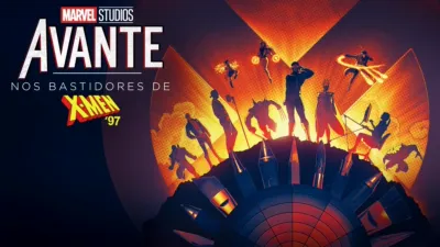 Avante: Nos Bastidores de X-Men '97