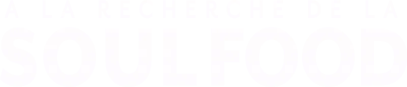 À la recherche de la Soul Food