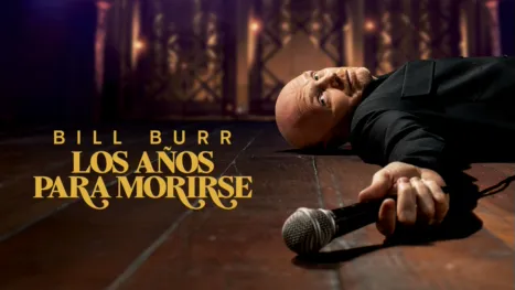 thumbnail - Bill Burr: Los años para morirse