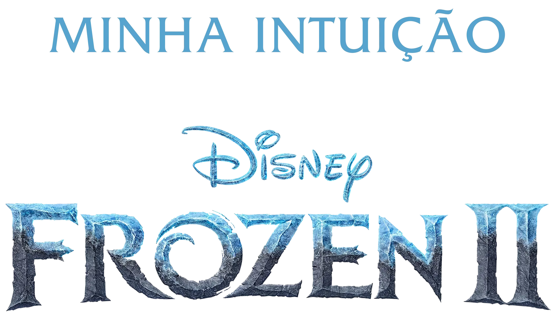 Minha Intuição: Nos Bastidores de Frozen 2