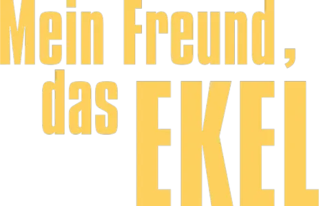 Mein Freund, das Ekel