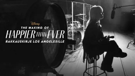 thumbnail - The Making of Happier than Ever: Rakkauskirje Los Angelesiin